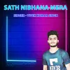 About Sath Nibhana Mera Song